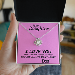 To my Daughter, I love you. No matter how near or far apart, you are always in my heart , Love Dad